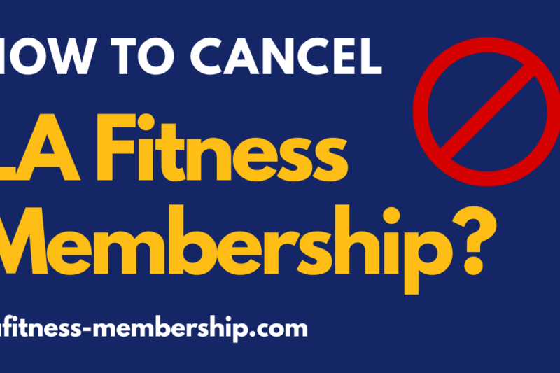 How to Cancel LA Fitness Membership? Complete Guide