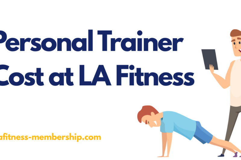 How Much Is a Personal Trainer at LA Fitness?