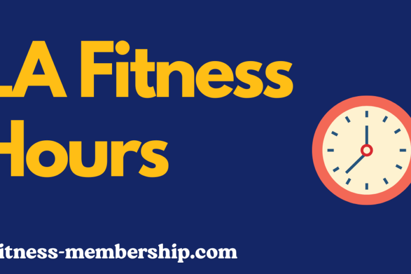 What Time Does LA Fitness Open and Close?